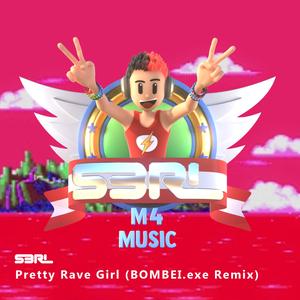 Pretty Rave Girl (BOMBEI.exe Remix)