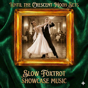 【スローフォックストロットデモ向き曲】三日月が沈むまで