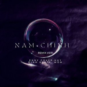 NAM CHÍNH ( Remix Ver1)