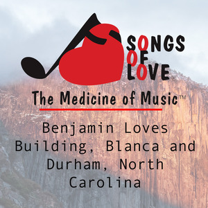 Benjamin Loves Building, Blanca and Durham, North Carolina