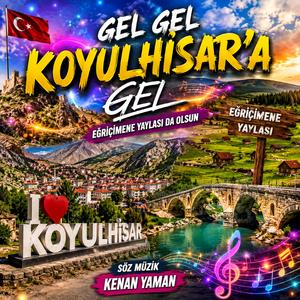 GEL GEL KOYULHİSAR'A GEL 2026 HAYDİ HORONA