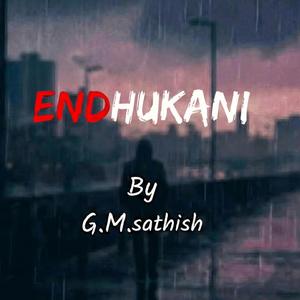 Endhukani (feat. siddharth watkins)