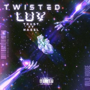 Twisted Luv (feat. Trust)