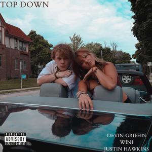 TOP DOWN (feat. Justin Hawkins & wini)