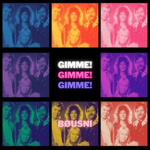 Gimme!Gimme!Gimme!