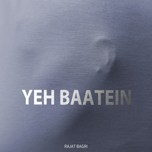 Ye Baatein