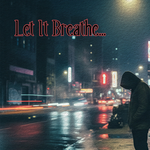 Let It Breathe