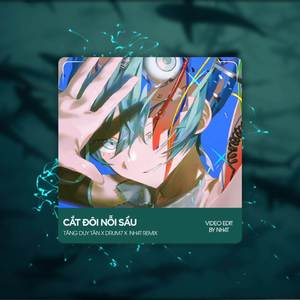 Cắt Đôi Nỗi Sầu (Deep House)