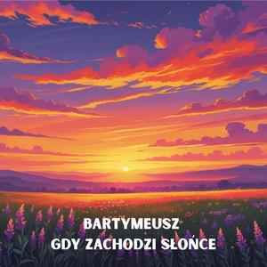 Gdy zachodzi słońce