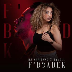 F'B3ADEK (feat. bilal africano)