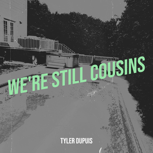 We're Still Cousins
