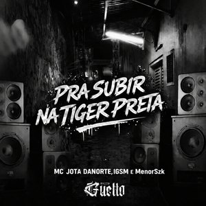 Pra Subir na Tiger Preta