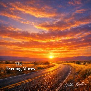 The Evening Moves