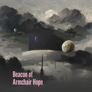 Beacon of Armchair Hope