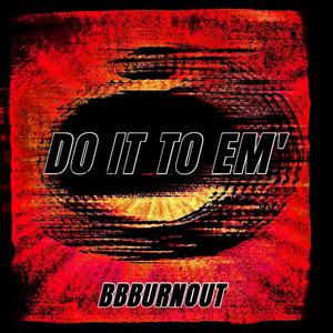 Do It To Em'
