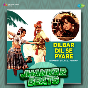 Dilbar Dil Se Pyare - Jhankar Beats