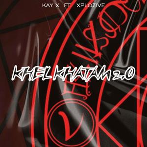 Khel Khatam 2.O (feat. X-plozive)
