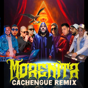 MORENITA CACHENGUE (REMIX) [feat. GREEBOY MUSIC, Tian Kay, d.u.d.u., Kass & RICKXX]