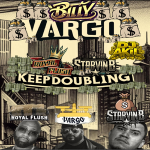Keep Doubling (feat. Starvin B, Royal Flush, Beat Monstarrs & DJ Akil)