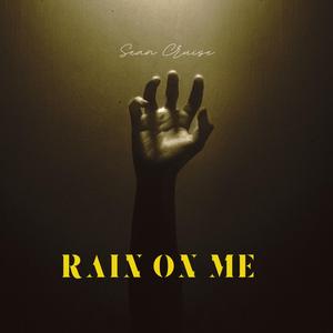 Rain on Me