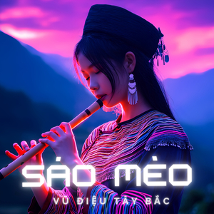 Sáo Mèo Vũ Điệu Tây Bắc