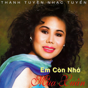 Em Còn Nhớ Mùa Xuân