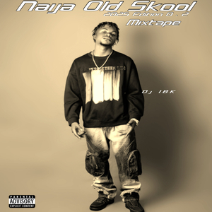 Naija Old Skool 2025 Edition Volume III (Mixtape)
