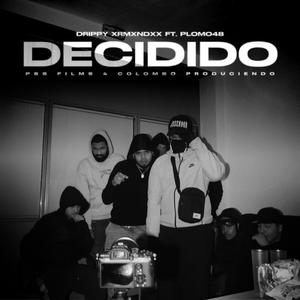 DECIDIDO (BigDrippy FT. Plomo48 Remix)