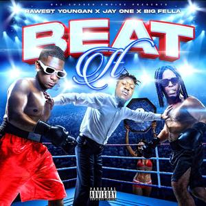 Beat It (feat. Jay Onee & Big Fella Zil)