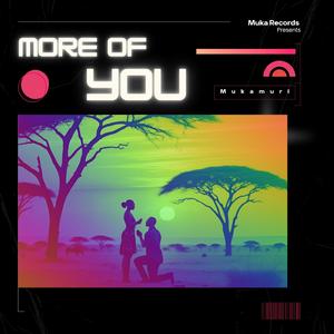More of You