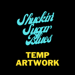 Shuckin' Sugar Blues