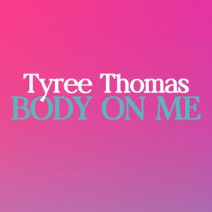Body On Me