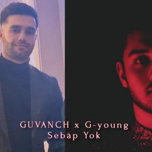 Sebap yok (feat. GUVANCH & G young)