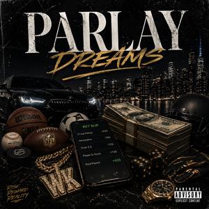 PARLAY DREAMS FREESTYLE