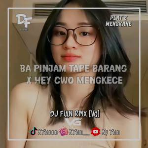 BA PINJAM TAPE BARANG X HEY CWO MENGKECE