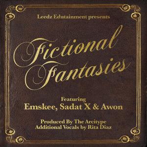 Fictional Fantasies (feat. Emskee, Sadat X, Awon & The Arcitype)
