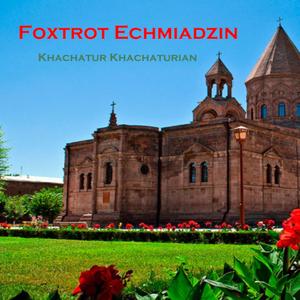 Foxtrot Echmiadzin