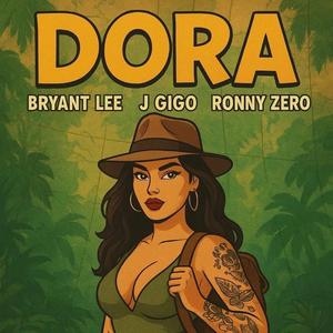 DORA (feat. Bryant lee & J GIGO)