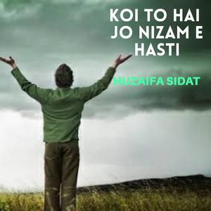 Koi to hai jo nizam e hasti (Studio)