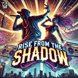 Rise From The Shadow