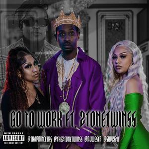 Go To Work (feat. 2tonetwinss)