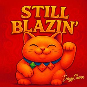 Still Blazin'