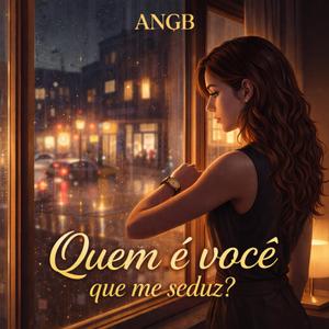 Quem é você que me seduz?
