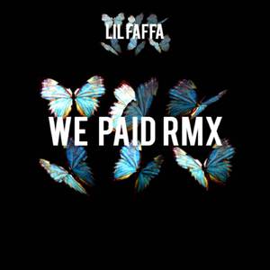 We Paid (Remix)