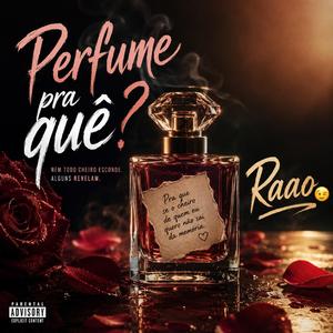 Perfume pra quê?