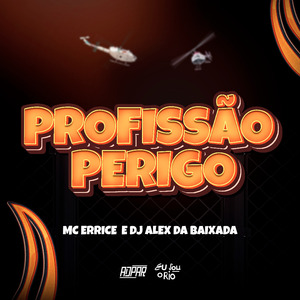 MC ERRICE - PROFISSÃO PERIGO (( DJ ALEX DA BAIXADA )) .wav