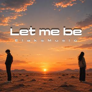 Let me be...