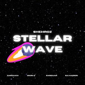 Stellar Wave (feat. Zargham, 3NUR-G, SARDAAR & S.H.HAIDERI)