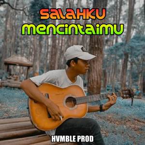 Salahku Mencintaimu