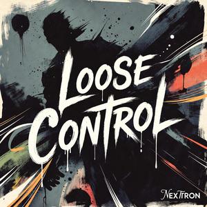 Loose Control